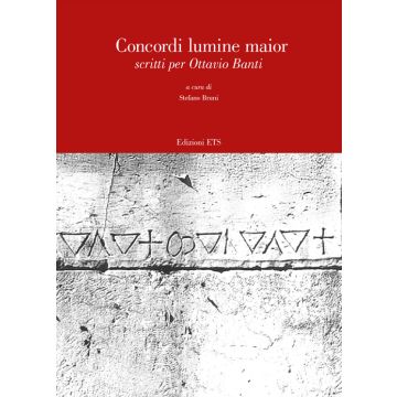 Concordi lumine maior. Scritti per Ottavio Banti