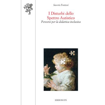 I disturbi dello spretto autistico. Percorsi per la didattica inclusiva