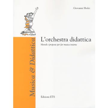 L'orchestra didattica. Metodi e proposte per far musica insieme