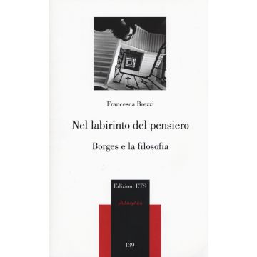 Nel labirinto del pensiero. Borges e la filosofia