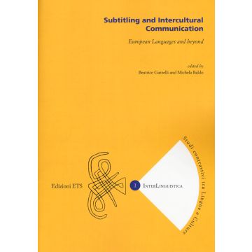 Subtitling and intercultural communication. European languages and beyond. Ediz. multilingue