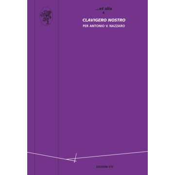 Clavigero nostro. Per Antonio V. Nazzaro