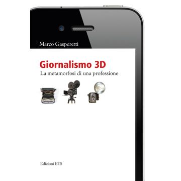 Giornalismo 3D. La metamorfosi di una professione