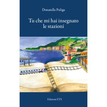 Tu che mi hai insegnato le stazioni. Appunti per un congedo