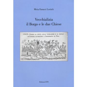 Vecchializia il borgo e le due chiese