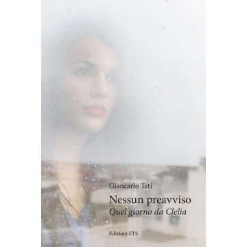 Nessun preavviso. Quel giorno da Clelia