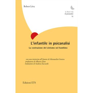 L'infantile in psicanalisi. La costruzione del sintomo nel bambino