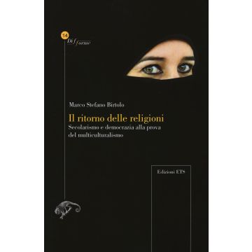 Il ritorno delle religioni. Secolarismo e democrazia alla prova del multiculturalismo