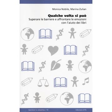 Qualche volta si può. Superare le barriere e affrontare le emozioni con l'aiuto dei libri