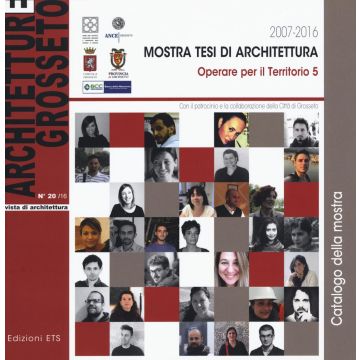 Architetture Grosseto. Vol. 20: Mostra tesi di architettura. Operare il territorio