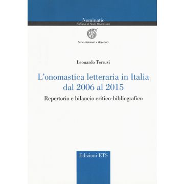 L'onomastica letteraria in Italia dal 2006 al 2015. Repertorio e bilancio critico-bibliografico