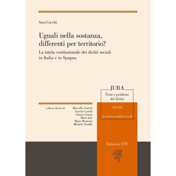 Uguali nella sostanza differenti nel territorio? La tutela costituzionale dei diritti sociali in Italia e in Spagna