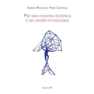 Per una filosofia ecoetica e un lavoro ecosolidale