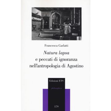 «Natura lapsa» e peccati di ignoranza nell'antropologia di Agostino