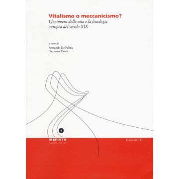 Vitalismo o meccanicismo? I fenomeni della vita e la fisiologia europea del secolo XIX