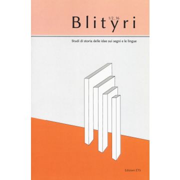 Blityri. Studi di storia delle idee sui segni e le lingue (2016). Vol. 1-2: Lingua, identità, educazione. Per una storia della riflessione sulla sordità
