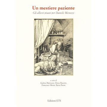 Un mestiere paziente. Gli allievi pisani per Daniele Menozzi