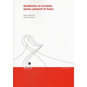 Epidémies et sociétés, passé, présent et futur