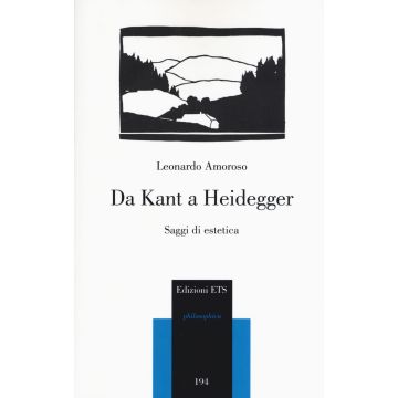Da Kant a Heidegger. Saggi di estetica
