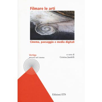 Filmare le arti. Cinema, paesaggio e media digitali