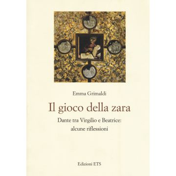 Il gioco di zara. Dante tra Virgilio e Beatrice: alcune riflessioni