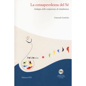 La consapevolezza del sé. Sviluppo delle competenze di cittadinanza. Con CD-ROM