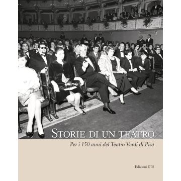 Storie di un teatro. Per i 150 anni del teatro Verdi