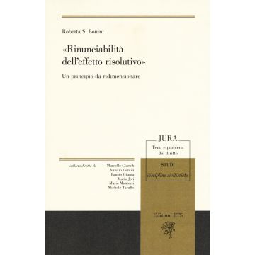«Rinunciabilità dell'effetto risolutivo». Un principio da ridimensionare