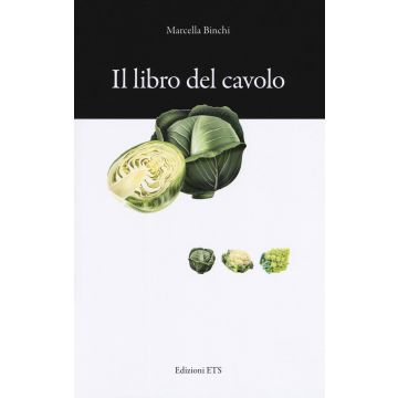 Il libro del cavolo. Consigli e ricette