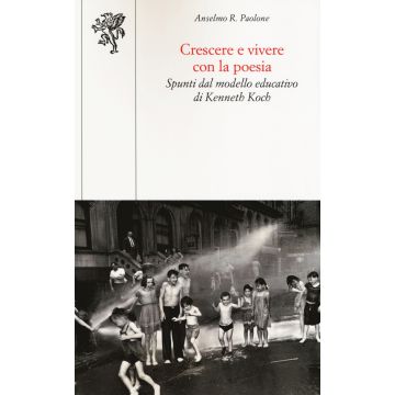Crescere e vivere con la poesia. Spunti dal modello educativo di Kenneth Koch