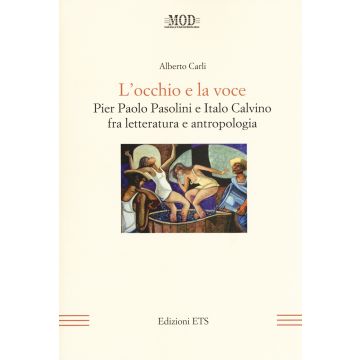 L'occhio e la voce. Pier Paolo Pasolini e Italo Calvino fra letteratura e antologia