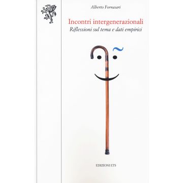 Incontri intergenerazionali. Riflessioni sul tema e dati empirici