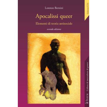 Apocalissi queer. Elementi di teoria antisociale