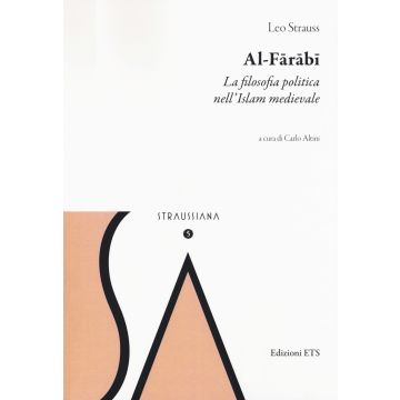 Al-Farabi. La filosofia politica nell'islam medievale