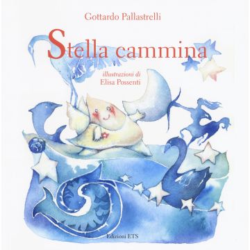 Stella cammina. Ediz. a colori