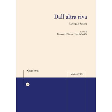 Dall'altra riva. Fortini e Sereni
