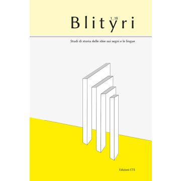 Blityri. Studi di storia delle idee sui segni e le lingue (2018). Vol. 1: Dalle lezioni di Stresa (2016-2017)
