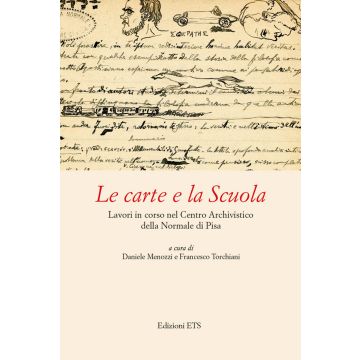 Le carte e la Scuola. Lavori in corso nel Centro archivistico della Normale di Pisa