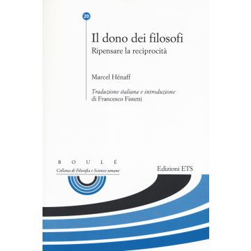 Il dono dei filosofi. Ripensare la reciprocità