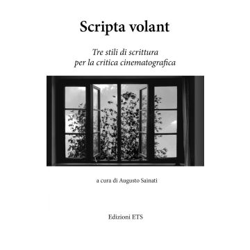 Scripta volant. Tre stili di scrittura per la critica cinematografica