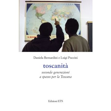 Toscanità. Seconde generazioni a spasso per la Toscana