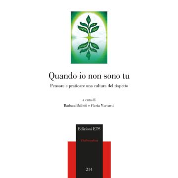 Quando io non sono tu. Pensare e praticare una cultura del rispetto