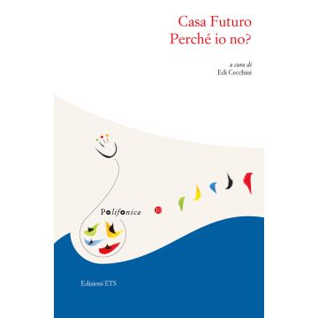Casa futuro. Perchè no?