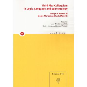 Third Pisa colloquium in logic, language and epistemology. Essays in honour of Mauro Mariani and Carlo Marletti