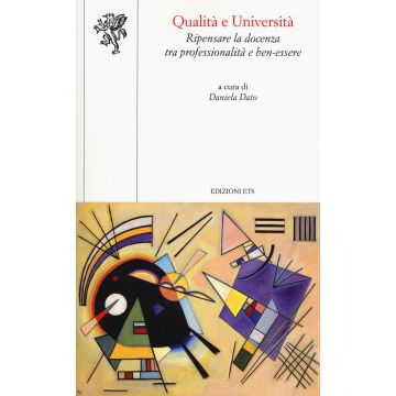 Qualità e università. Ripensare la docenza tra professionalità e ben-essere