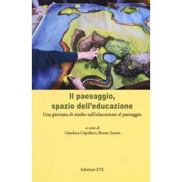 Il paesaggio, spazio dell'educazione. Una giornata di studio sull'educazione al paesaggio