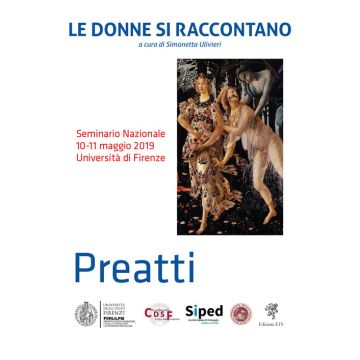 Le donne si raccontano. Preatti. Atti del Seminario Nazionale (Firenze, 10-11 maggio 2019)