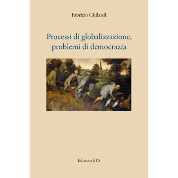 Processi di globalizzazione, problemi di democrazia