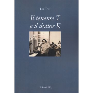 Il tenente T e il dottor K