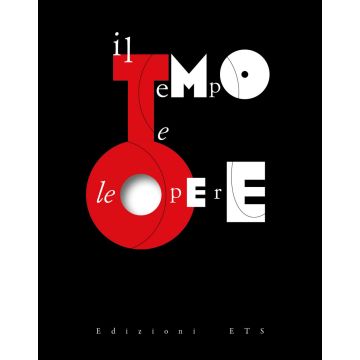 Il tempo e le opere. Ediz. a colori